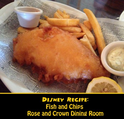 Disney Recipe - Fish and Chips -Rose and Crown