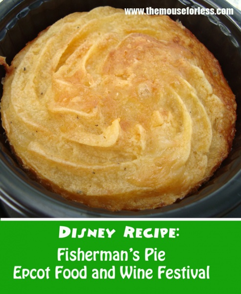 Disney Recipe - Fisherman's Pie Epcot Food and Wine Festival