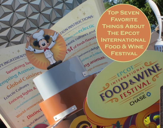 Top Seven Favorite Things About the Epcot Food and Wine Festival