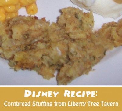 Disney Recipe - Cornbread Stuffing from Liberty Tree Tavern