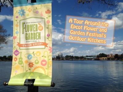 A Tour Around the Epcot Flower and Garden Festival's Outdoor Kitchens