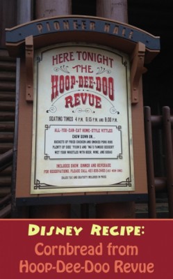 Disney Recipe for Cornbread from Hoop-Dee-Doo Revue