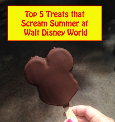 Top 5 Treats that Scream Summer at Walt Disney World