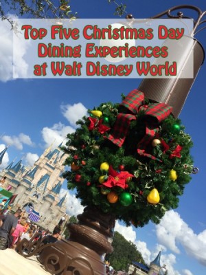 Top Five Christmas Day Dining Experiences at Walt Disney World