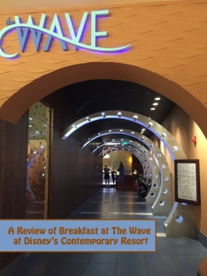 A Review of The Wave at Disney's Contemporary Resort