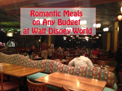 Romantic Dining on any Budget at Walt Disney World