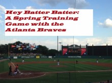 Hey Batter Batter: Spring Training with the Atlanta Braves