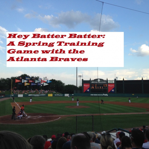 Hey Batter Batter: Spring Training with the Atlanta Braves