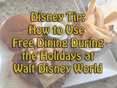 How to Use Free Dining During the Holidays at Walt Disney World