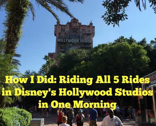 How I Did: Riding All 5 Rides in Disney's Hollywood Studios in One Morning