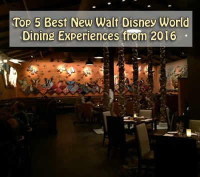 top 5 best new Walt Disney World dining experiences from 2016