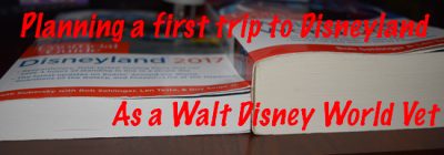 Planning a first trip to Disneyland