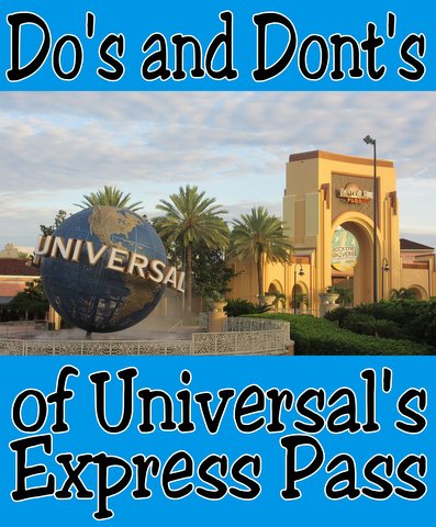 Do's and Dont's of Universal Express Pass