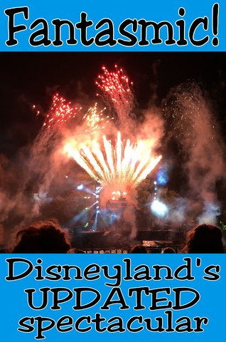 New Fantasmic at Disneyland