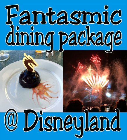 Fantasmic dining package at Disneyland
