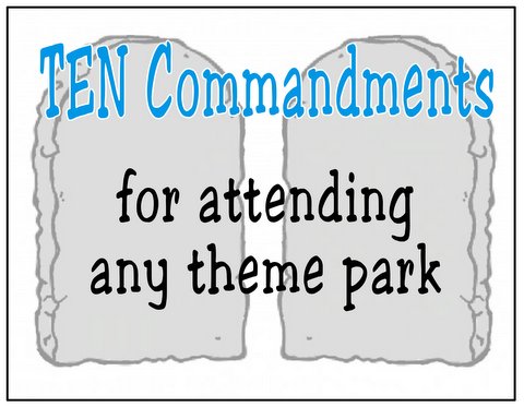 Ten theme park commandments