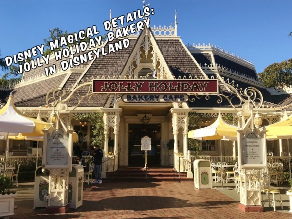 Disney Magical Details: Jolly Holiday Bakery in Disneyland