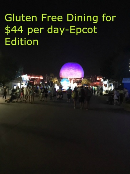 Gluten Free Dining for $44 per day - Epcot Edition