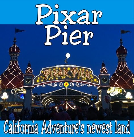 Pixar Pier at California Adventure