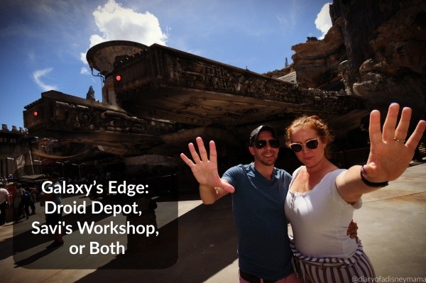 Galaxy’s Edge: Droid Depot, Savi’s Workshop, or Both