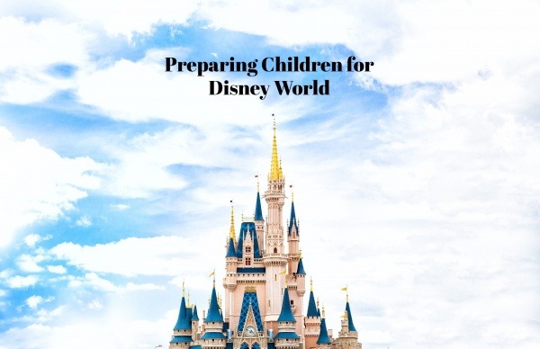 Preparing Children for Disney World