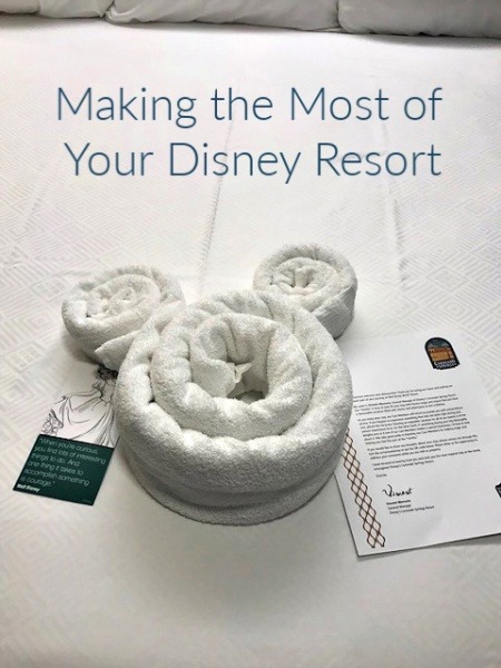 Making the Most of Your Disney Resort