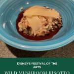 Disney's Festival of the Arts Wild Mushroom Risotto Recipe