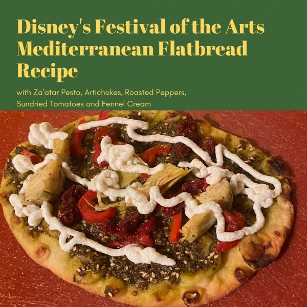 Disney's Festival of the Arts Mediterranean Flatbread Recipe