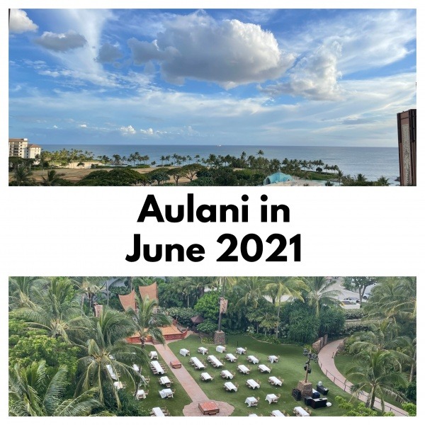 Aulani in June 2021