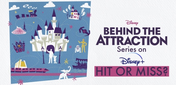 Is Disney+'s new series Behind the Attraction worth a watch?