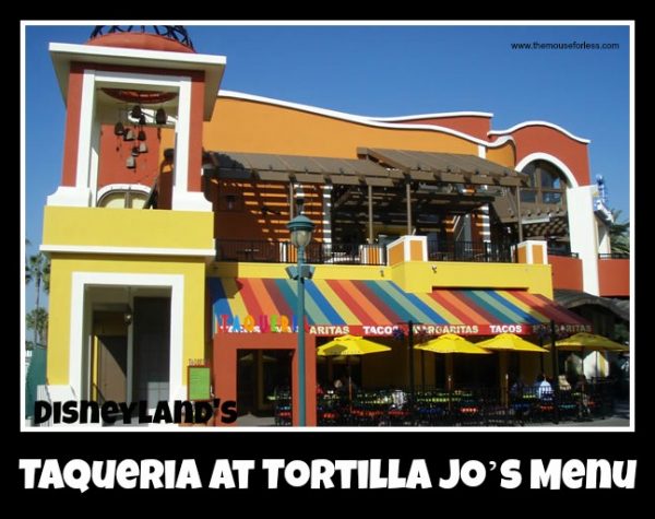 Taqueria at Tortilla Jo's Menu at Disneyland Resort