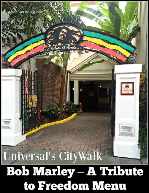 Bob Marley - A Tribute to Freedom Menu | Citywalk at Universal Orlando