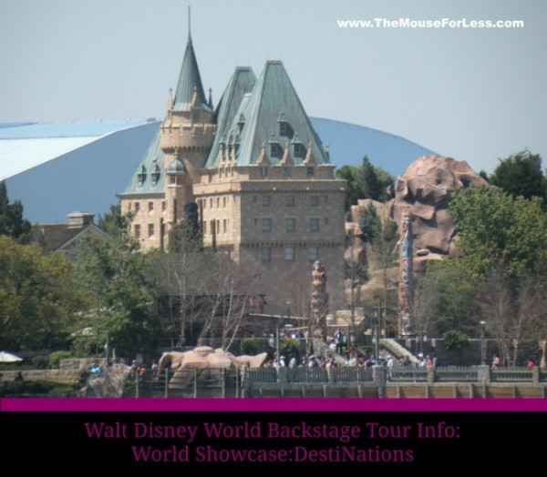 Walt Disney World Backstage Tours: World Showcase: DestiNations