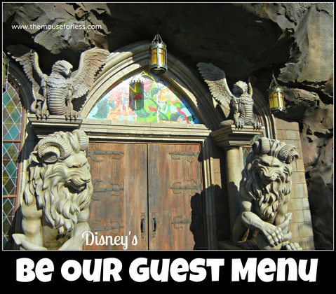 Be Our Guest Restaurant Menu Magic Kingdom At Walt Disney World