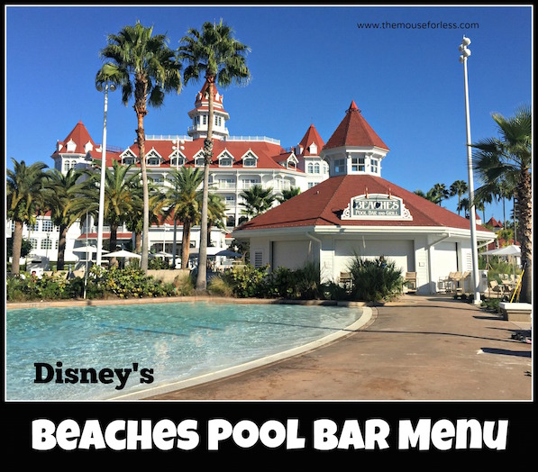 Beaches Pool Bar Menu at the Grand Floridian Resort #DisneyDining #GrandFloridian