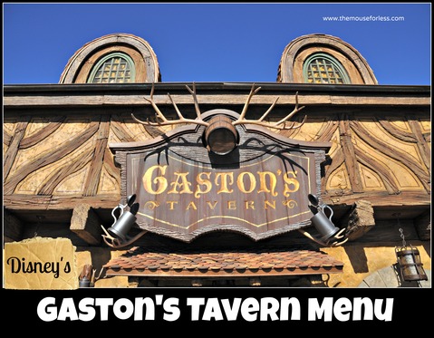 Gaston's Tavern Menu in the Magic Kingdom #DisneyDining #MagicKingdom