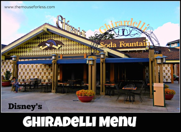 Ghirardelli Soda Fountain Menu at Disney Springs Marketplace #DisneyDining #DisneySprings