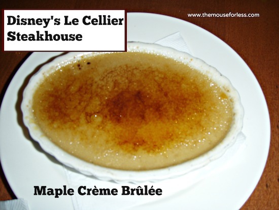 Maple Crème Brûlée - Le Cellier Menu at Epcot #DisneyDining #WDW