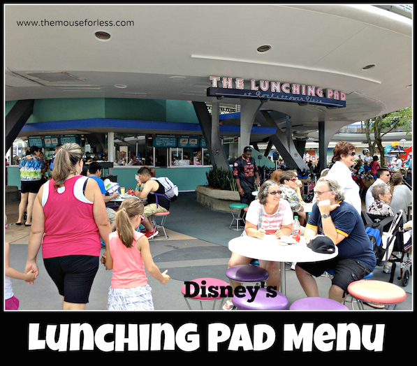The Lunching Pad menu at Magic Kingdom #DisneyDining #MagicKingdom