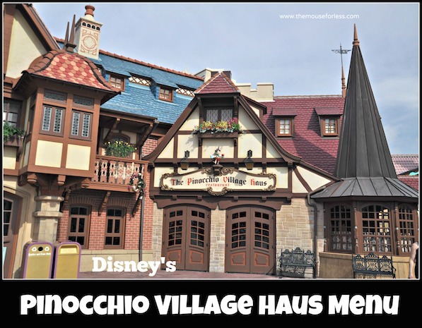 Magic Kingdom Pinocchio Village Haus Menu #DisneyDining #MagicKingdom