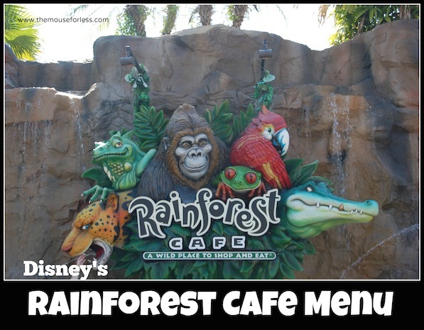 Rainforest Cafe Menu at Disney Springs #DisneyDining #DisneySprings