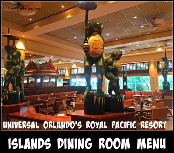 Islands Dining Room Menu Loews Royal Pacific Resort Universal Orlando