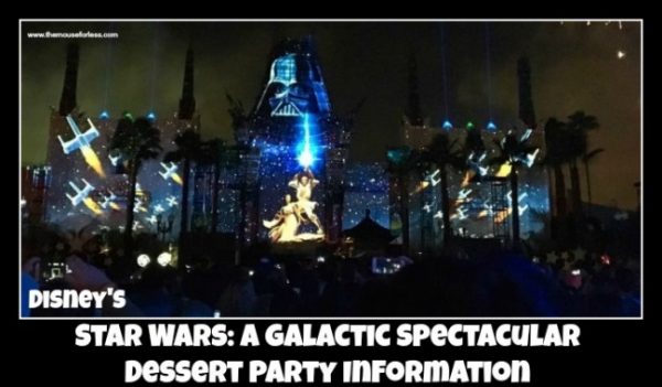Star Wars: Galactic Spectacular Dessert Party Information