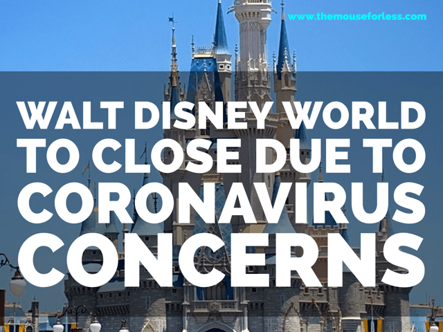 Walt Disney World to Close Due to Coronavirus Concerns