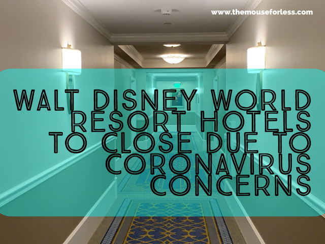 Walt Disney World Resort Hotels to Close Due to Coronavirus
