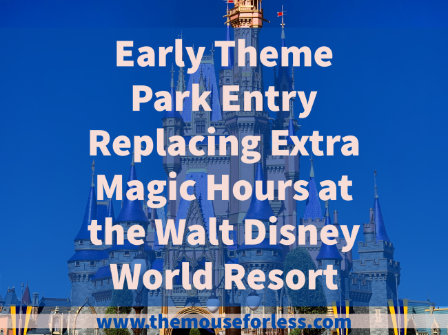 Early Theme Park Entry Replacing Extra Magic Hours