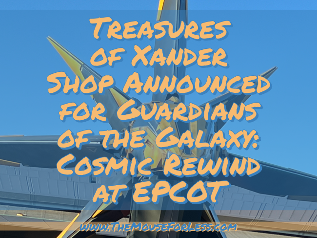 Treasures of Xandar Shop - Guardians of Galaxy: Cosmic Rewind